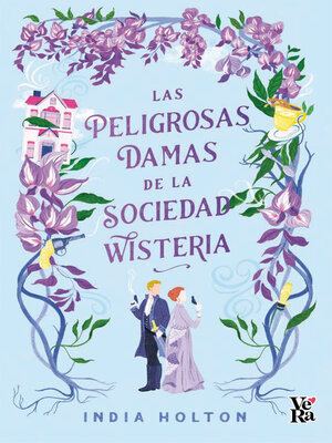 cover image of Las peligrosas damas de la sociedad Wisteria
